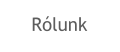 Rólunk